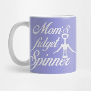 Mom's Fidget Spinner Wine Corkscrew Drinking Mommy T shirt Mug